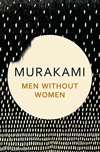 Men Without Women (2016, Random House Uk, HARVILL SECKER)