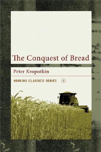 The Conquest of Bread (2006, AK Press)