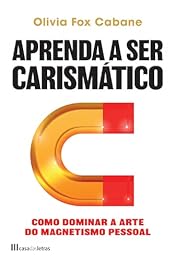 Aprenda a ser Carismático (Paperback, Portuguese language, 2022, Casa das Letras)