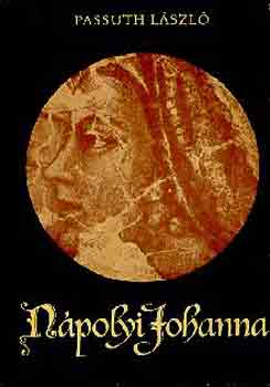 Nápolyi Johanna (Hardcover, Hungarian language, 1968, Szépirodalmi Könyvkiadó)