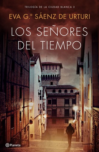 Los señores del tiempo (2018, Planeta)