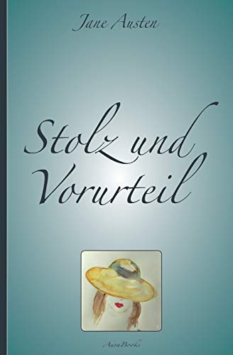 Stolz und Vorurteil (Paperback, 2013, Createspace Independent Publishing Platform, CreateSpace Independent Publishing Platform)