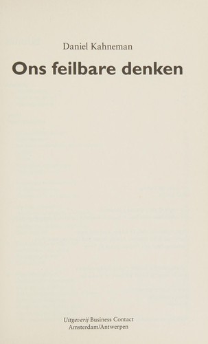 Ons feilbare denken (Dutch language, 2014, Uitgeverij Business Contact)