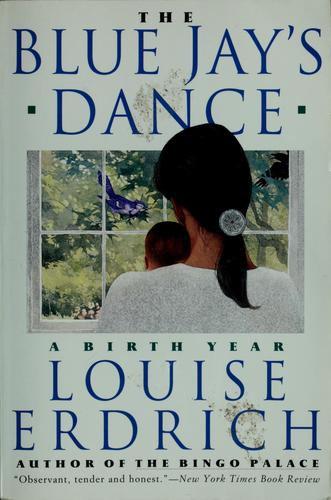 The blue jay's dance (1995, HarperCollins Publishers)