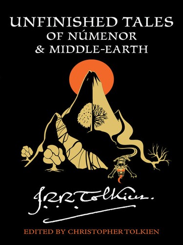 Unfinished Tales of Númenor and Middle-earth (2015, HarperCollins)