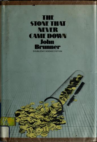 The stone that never came down. (1973, Doubleday)