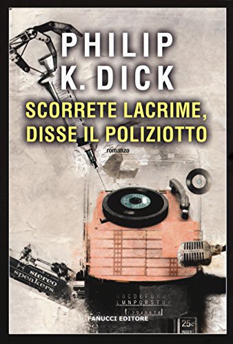 Scorrete lacrime, disse il poliziotto (Paperback, 2017, Fanucci)