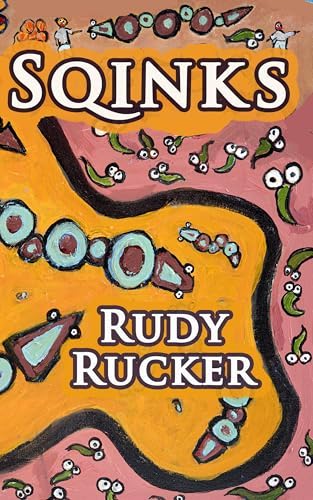Rudy Rucker: Sqinks (2025, Transreal Books)