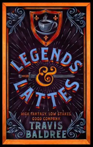 Legends and Lattes (2022, Pan Macmillan)