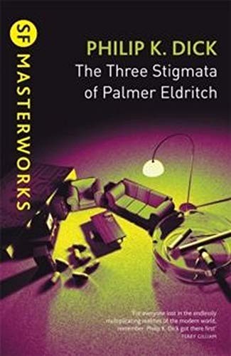 The Three Stigmata of Palmer Eldritch (Paperback, 2013, Gollancz)