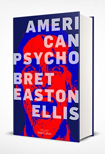 American Psycho - Edition collector (Hardcover, 2019, ROBERT LAFFONT)