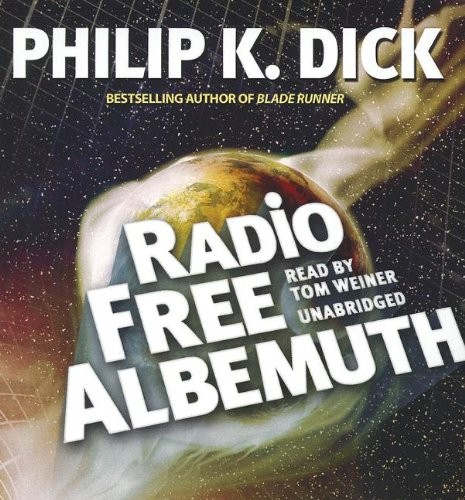 Radio Free Albemuth (AudiobookFormat, 2012, Blackstone Audio)