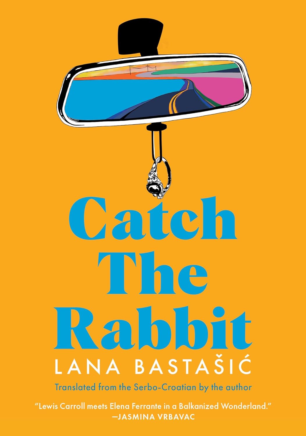 Catch the Rabbit (Paperback, 2021, Restless Books)