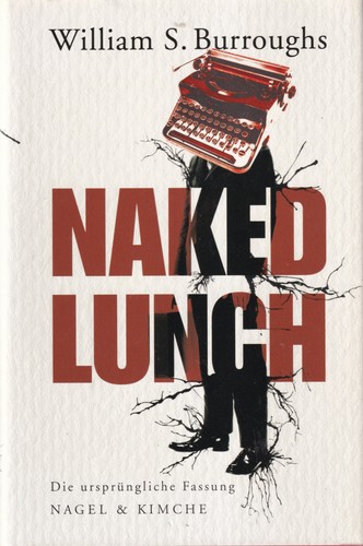 Naked Lunch (Hardcover, German language, 2009, Nagel & Kimche)