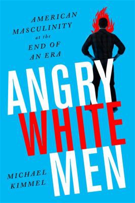 Angry White Men (2017, PublicAffairs)