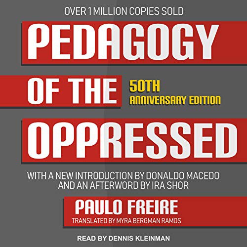 Pedagogy of the Oppressed (AudiobookFormat, 2018, Tantor Audio)