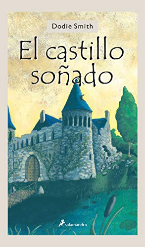 El castillo soñado (Hardcover, 2005, Salamandra Infantil y Juvenil, Salamandra)