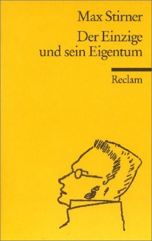 Der Einzige und sein Eigentum (German language, 1972, Philipp Reclam Jun.)