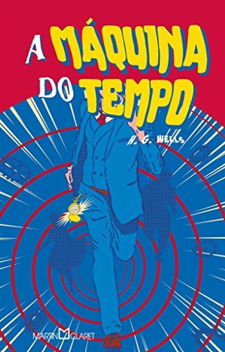 A Máquina do Tempo (Hardcover, 2018, Martin Claret)