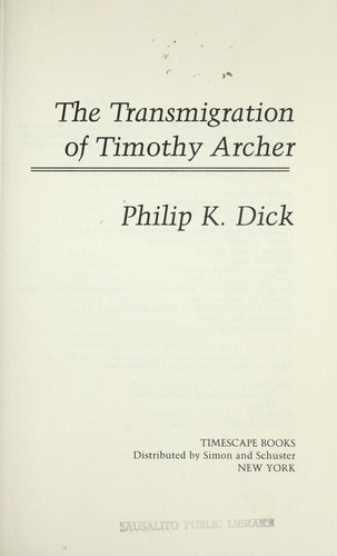 The transmigration of Timothy Archer (1982, Timescape Books, Distributed by Simon and Schuster)