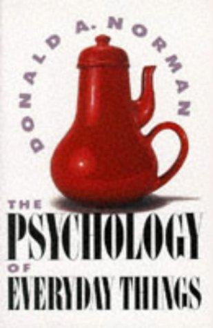 Donald A. Norman: The Psychology of Everyday Things (Hardcover, 1988, Basic Books)