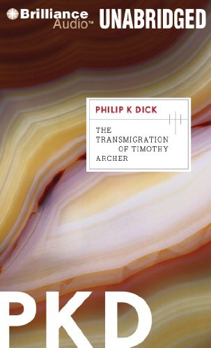 The Transmigration of Timothy Archer (AudiobookFormat, 2011, Brilliance Audio)