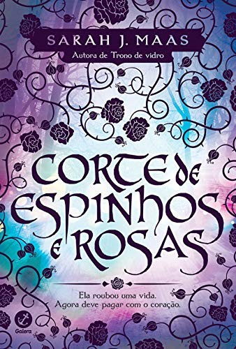 Corte de espinhos e rosas (EBook, Portuguese language, Galera)