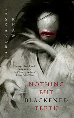 Nothing But Blackened Teeth (Hardcover, 2021, Tor Nightfire)