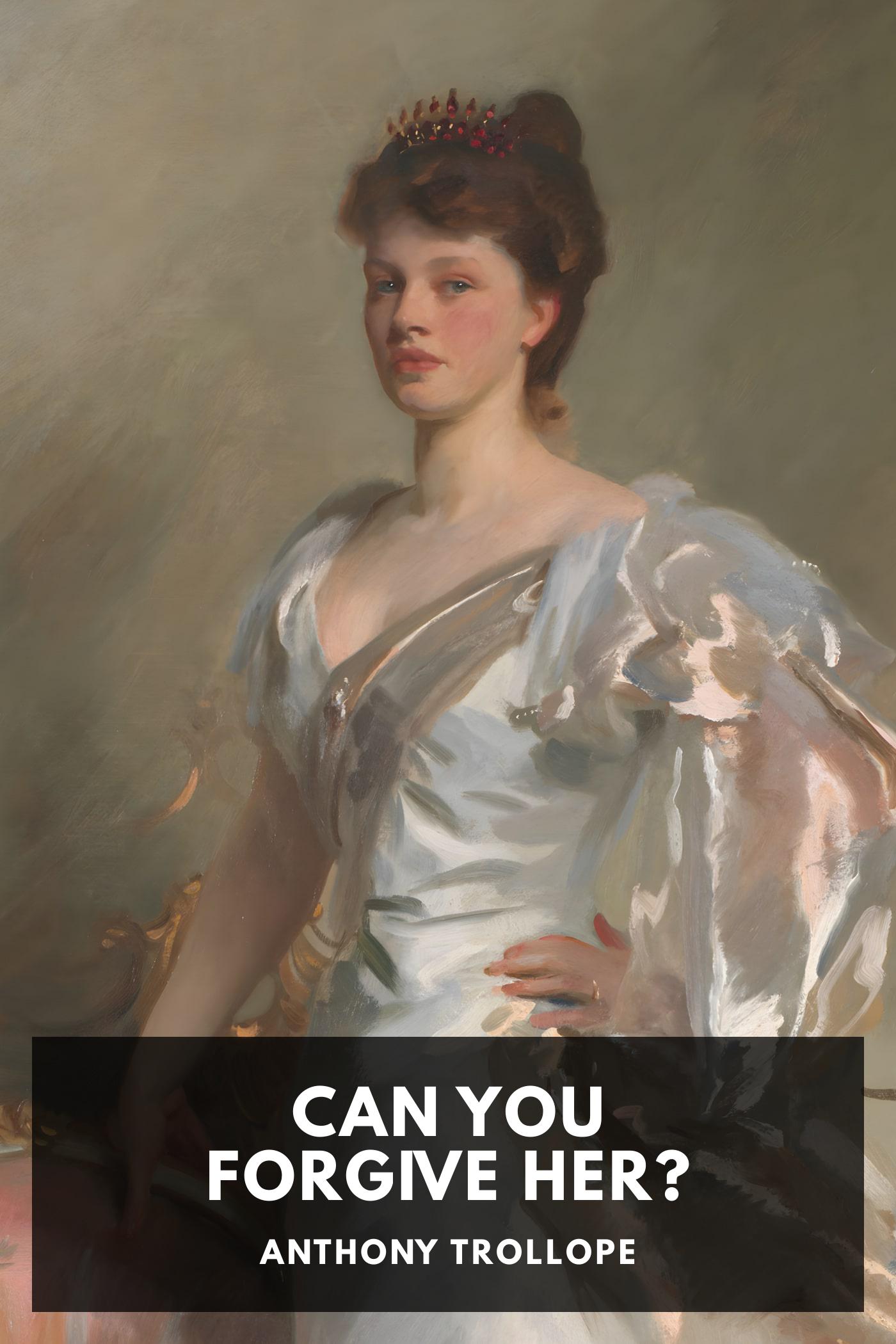 Can You Forgive Her? (EBook, 2022, Standard Ebooks)