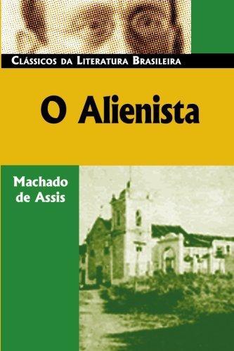 O Alienista (Paperback, 2006, Luso-Brazilian Books)