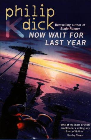 Now Wait for Last Year (Paperback, 1996, Voyager)