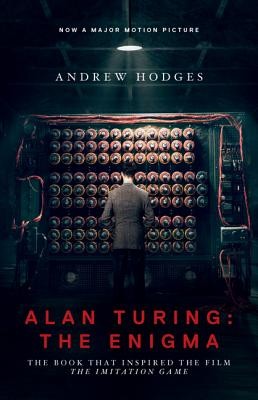 Alan Turing: the enigma (2014, Princeton University Press)