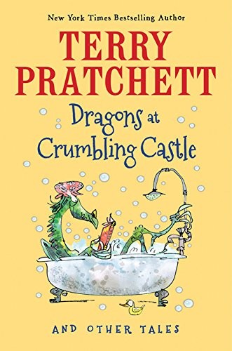 Dragons at Crumbling Castle (2015, Clarion Books)