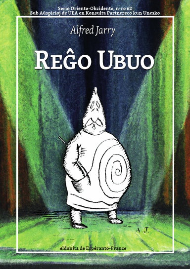 Reĝo Ubuo (Paperback, Esperanto language, 2023, Espéranto France)