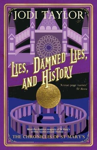 Lies, Damned Lies, and History (The Chronicles of St Mary's, #7) (2016)