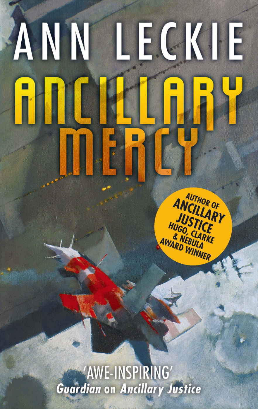 Ancillary Mercy (2015, Little, Brown Book Group Limited)