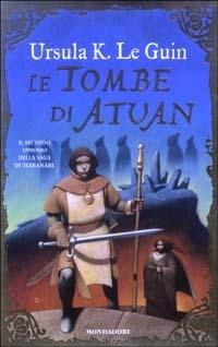 Le tombe di Atuan (Paperback, Italiano language, 2003, Mondadori)