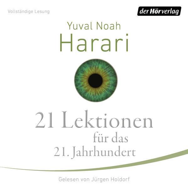 21 Lektionen für das 21. Jahrhundert (German language, 2018, Der Hörverlag)